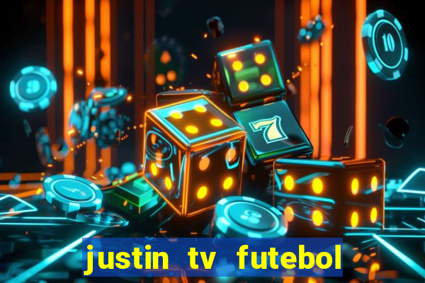 justin tv futebol ao vivo